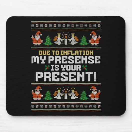 Due To Inflation Ugly Christmas Sweaters Funny Say Mousepad (Vorne)