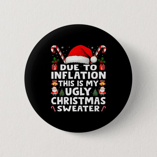Due To Inflation Ugly Christmas Sweaters Men Women Button (Vorderseite)