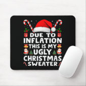 Due To Inflation Ugly Christmas Sweaters Men Women Mousepad (Mit Mouse)