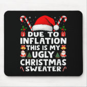 Due To Inflation Ugly Christmas Sweaters Men Women Mousepad (Vorne)