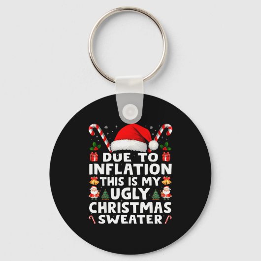 Due To Inflation Ugly Christmas Sweaters Men Women Schlüsselanhänger (Vorderseite)