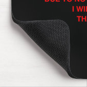 Due To Not Wanting To I Will Not Thanks Mousepad (Ecke)