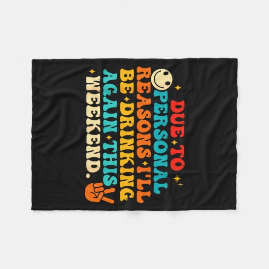 Due To Reasons I'll Be Drinking Again Funny Quote  Fleecedecke (Vorderseite (Horizontal))
