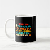Due To Reasons I'll Be Drinking Again Funny Quote Kaffeetasse (Links)