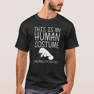 Dugong Easy Halloween Menschliches Kostümmanatetie T-Shirt