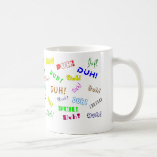 Duh Duh Duh Kaffee-Tasse Kaffeetasse