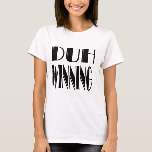 Duh gewinnend T-Shirt (Vorderseite)