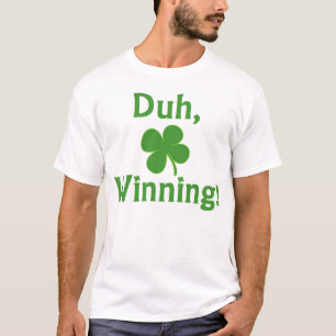 Duh, gewinnend! T - Shirt