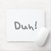 Duh Mousepad (Mit Mouse)
