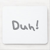 Duh Mousepad (Vorne)