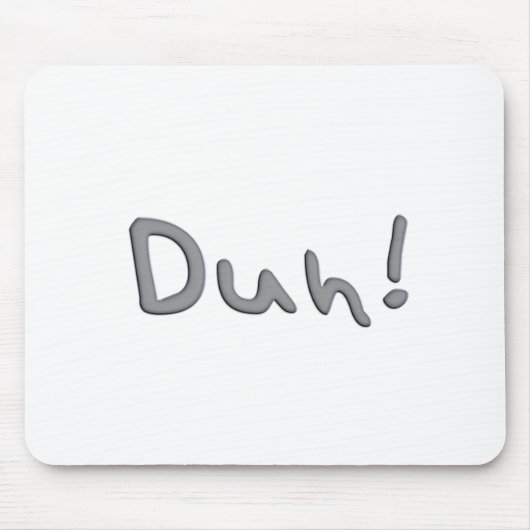 Duh Mousepad (Vorne)