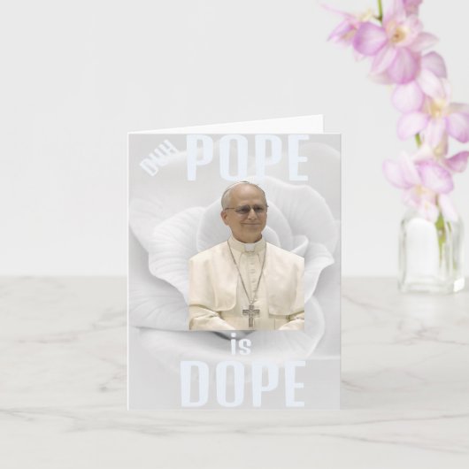 Duh Pope is Dope Greeting Card Karte (Orchidee)