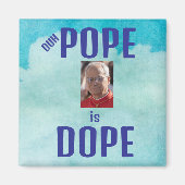 Duh Pope is Dope Magnet (Vorne)