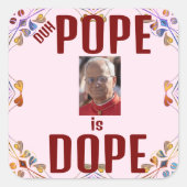 Duh Pope is Dope Sticker (Vorderseite)