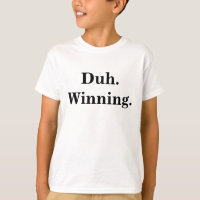 Duh. T - Shirt der Sieger für Kinder