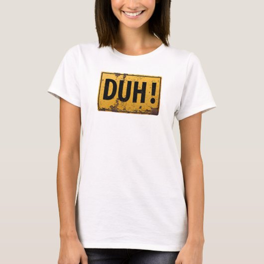 DUH! - Witzige Metallgefahr Vorsicht Witzensymbol T-Shirt (Vorderseite)