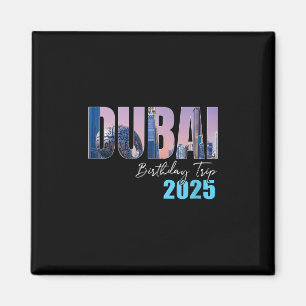 Dui UAE Geburtstagsreise 2025 Urlaubs Party Crew K Magnet