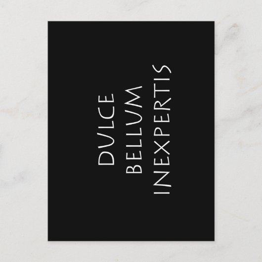 Dulce bellum inexpertis postkarte (Vorderseite)