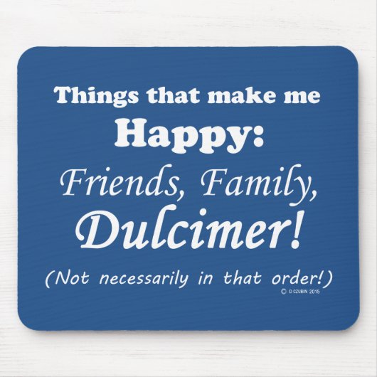 Dulcimer macht mich glücklich mousepad (Vorne)