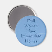 Dull Women haben untaktische Zuhause Magnet (Vorderseite/Rückseite)