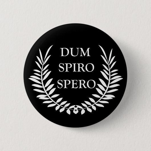 dum spiro spero button (Vorderseite)