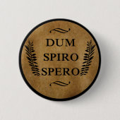 Dum spiro spero button (Vorderseite)