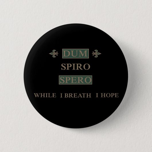 dum spiro spero button (Vorderseite)