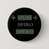 Dum spiro spero button (Vorderseite)