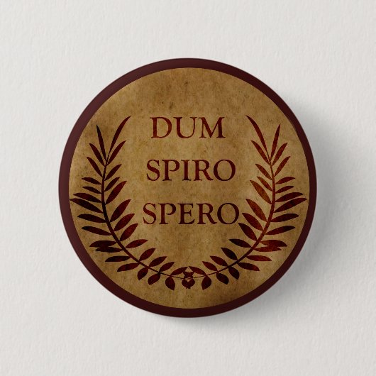 dum spiro spero button (Vorderseite)