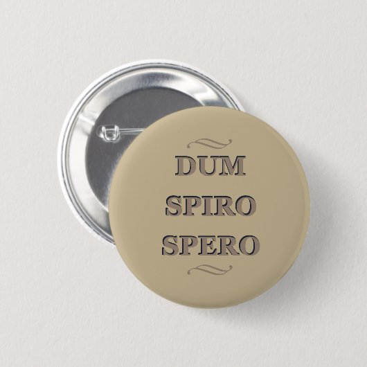 Dum spiro spero button (Vorne & Hinten)