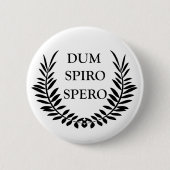 Dum spiro spero button (Vorderseite)
