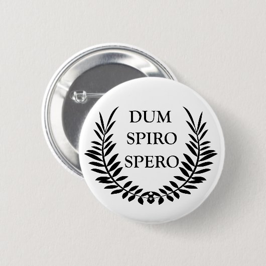 Dum spiro spero button (Vorne & Hinten)