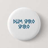dum spiro spero Latein latin Button (Vorderseite)