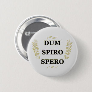 dum spiro spero, latin Phrase Button