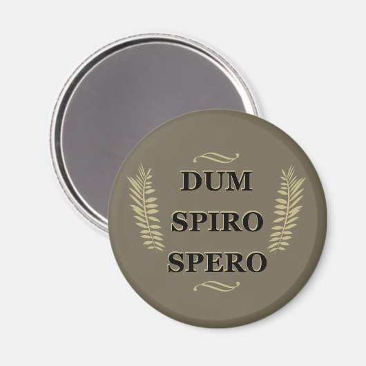 dum spiro spero Während ich atme, hoffe ich, Magnet (Vorderseite/Rückseite)