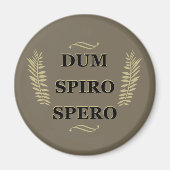 dum spiro spero Während ich atme, hoffe ich, Magnet (Vorne)