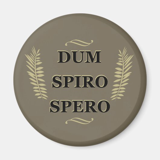 dum spiro spero Während ich atme, hoffe ich, Magnet (Vorne)