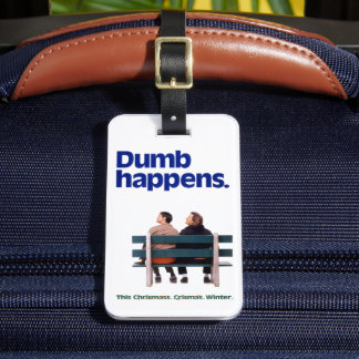 Dumb | Dumb Happens Gepäckanhänger