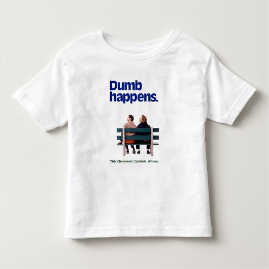 Dumb | Dumb Happens Kleinkind T-shirt (Vorderseite)