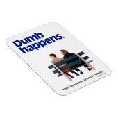 Dumb | Dumb Happens Magnet (Rechte Seite)