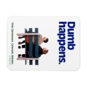 Dumb | Dumb Happens Magnet (Horizontal)
