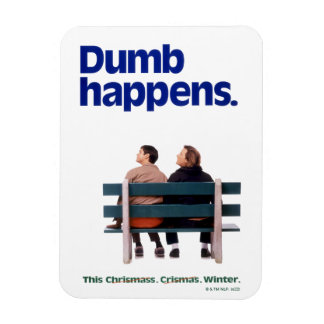 Dumb | Dumb Happens Magnet