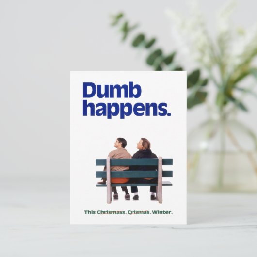 Dumb | Dumb Happens Postkarte (Stehend Vorderseite)