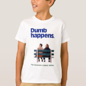 Dumb | Dumb Happens T-Shirt (Vorderseite)