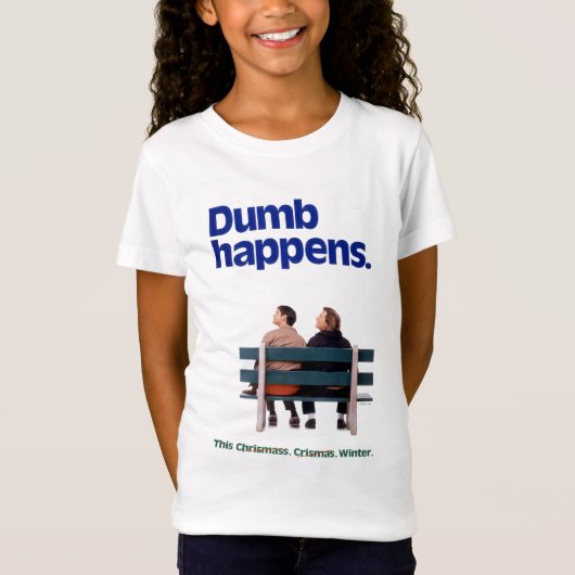 Dumb | Dumb Happens T-Shirt (Vorderseite)