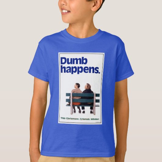 Dumb | Dumb Happens T-Shirt (Vorderseite)