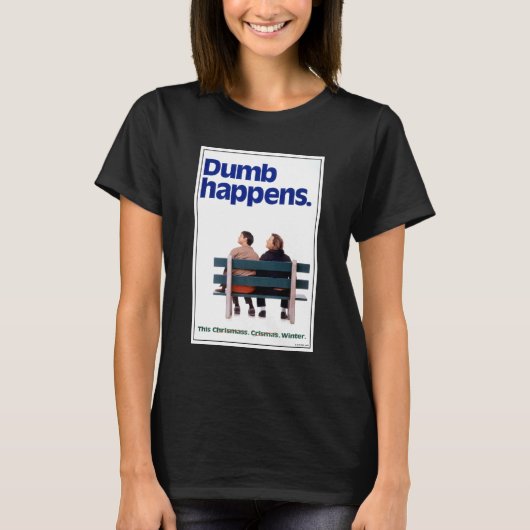 Dumb | Dumb Happens T-Shirt (Vorderseite)