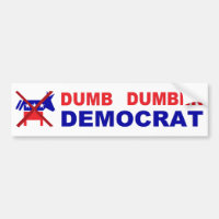 Dumb Dumber Democrat