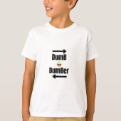 Dumb und T - Shirt (Vorderseite)