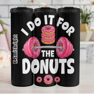 Dumbbell ich mache es für Donuts Thermosbecher